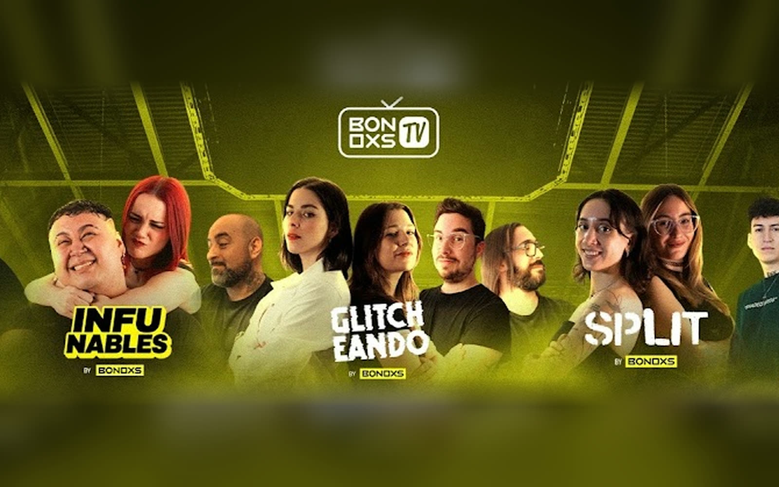 BONOXS TV shows: Infunables, Glitcheando and Split
